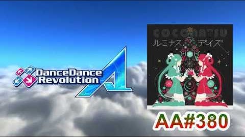 ルミナスデイズ (Luminous Days) - EXPERT - AA#380 (Full Combo) on Dance Dance Revolution A (AC)