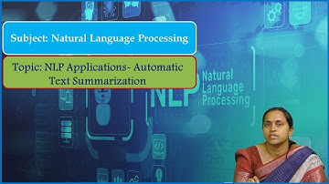 LEC35| Natural Language Processing|NLP Applications- Automatic Text Summarization by Mrs. P. Pavani