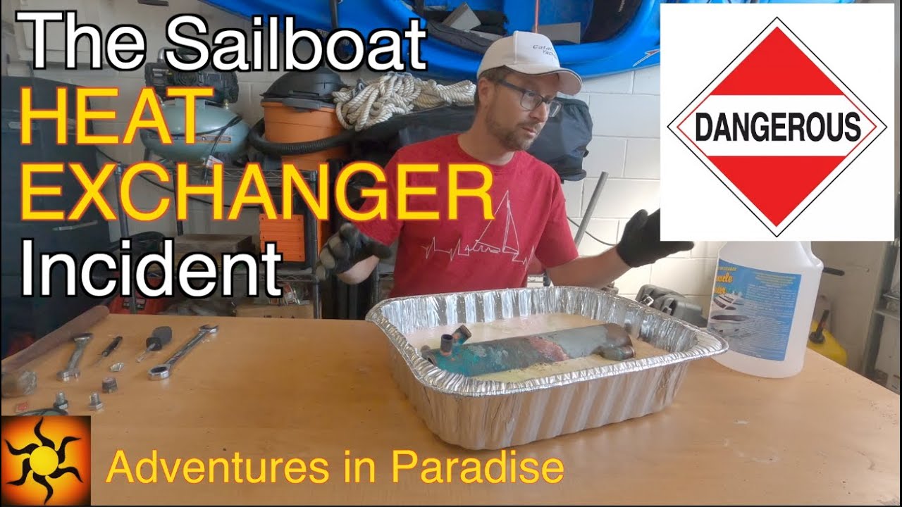 The Sailboat Heat Exchanger Incident  Ep.68
