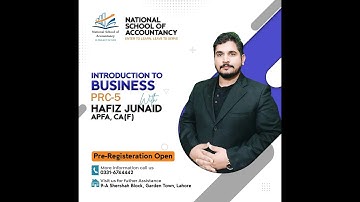 PRC-05| Intro to Business| Lecture 5|10 days Free Revision Classes | NSA | Hafiz Junaid APFA, CA(F)