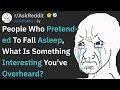 Interesting Things People Overheard While Fake Sleeping (AskReddit)
