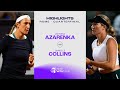 Victoria azarenka vs danielle collins  2024 rome quarterfinal  wta match highlights