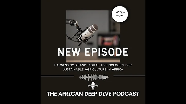 Episode 3: Harnessing AI and Digital Technologies for Sustainable Agriculture in Africa