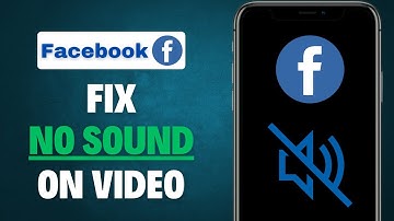 How To Fix Facebook Video No Sound