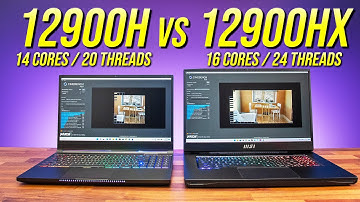 Are Intel HX Laptop CPUs Worth It? 12900H vs 12900HX