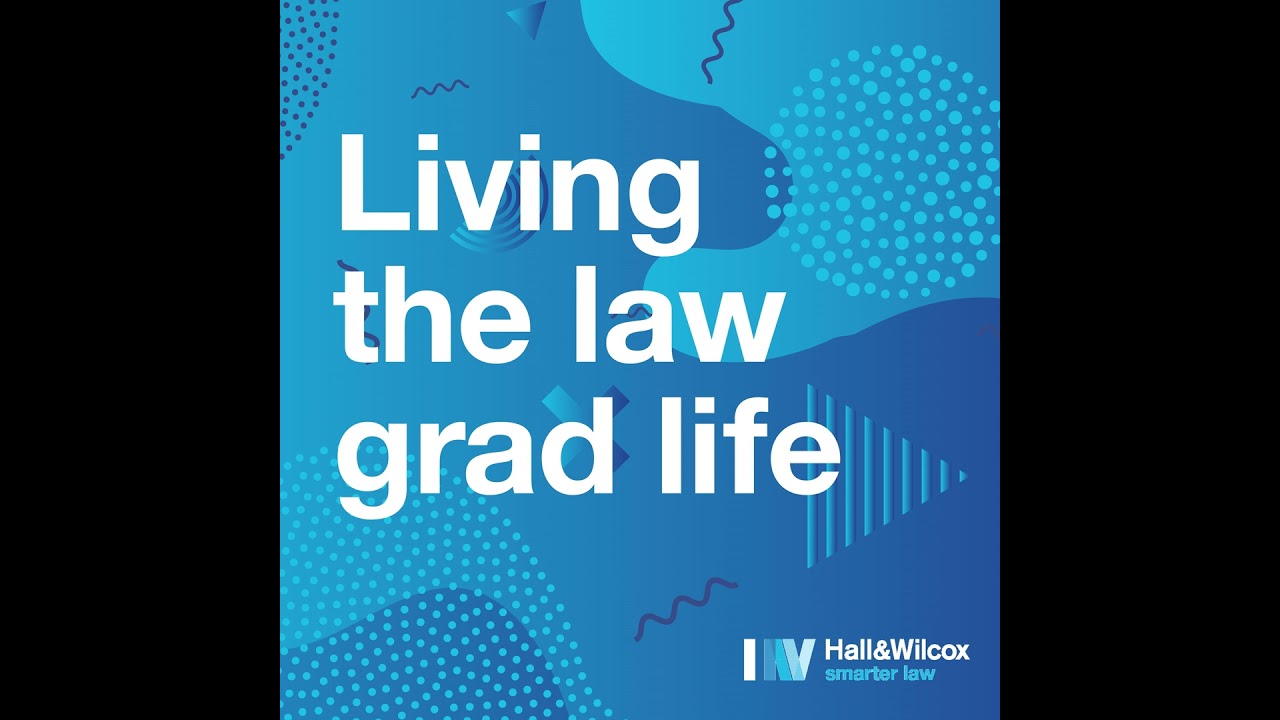 Living the law grad life – Bring your whole self to work: work/life balance in the legal industry
