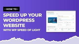 How to Speed Up Your WordPress Website with WP Speed of Light