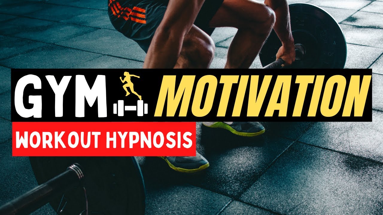 Gym Motivation Hypnosis 🔥Gym Meditation | Workout Hypnosis