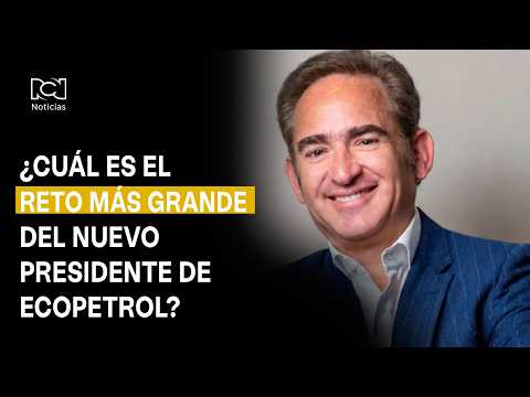 Former Minister Mauricio Cárdenas explains the biggest challenge the new president of Ecopetrol w...