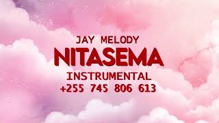 Jay Melody - Nitasema [ instrumental ] Prod by Miracle