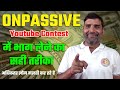 Onpassive youtube contest        onpassive new update today winwithonpassive