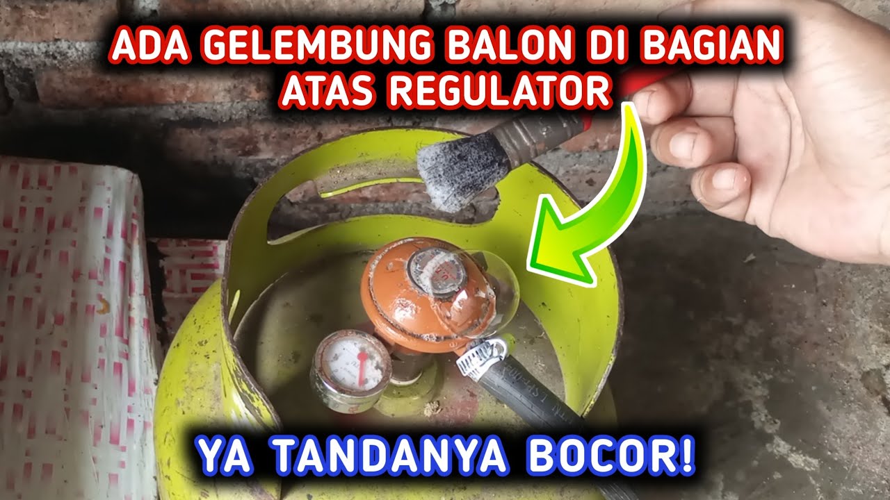 Cara Memperbaiki Regulator Gas Bocor DARI BAGIAN ATAS