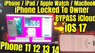 iPhone Locked To Owner How To Unlock iCloud iOS 17 Bypass iPhone 11 12 13 14