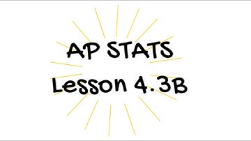 AP Stats 4.3B Video