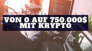 Von 0 auf 750000$ mit Kryptowährungen I Experiment Ep49 I Geld investieren & Geld verdienen in 2021