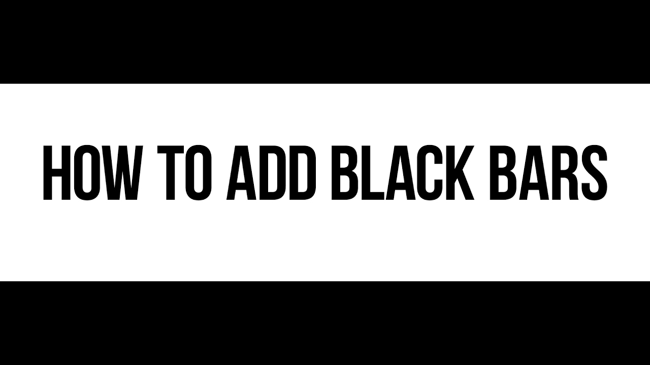 Add black. Black Bars. Блэк бары для сони Вегас. Cinematic Black Bars. Кашей черная полоса.