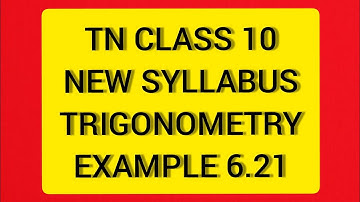 TN Class 10 Maths New Syllabus Trigonometry Example 6.21