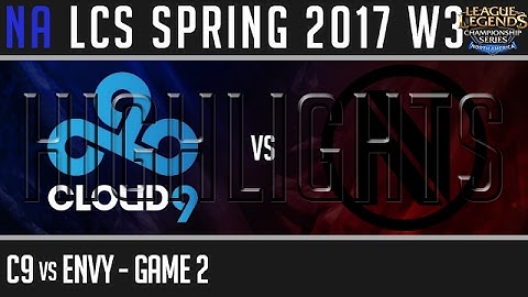 Cloud 9 vs Team Envy Highlights Game 2 - NA LCS week 3 Day 2 Spring 2017 - C9 vs NV G2