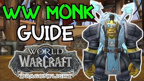 Windwalker Monk Guide DragonFlight PvP