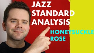 Video thumbnail of "Honeysuckle Rose Jazz Standard Analysis (chords and scales for soloing)"