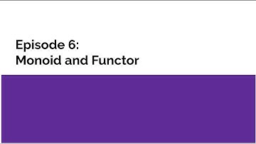 Introduction to Functional Programming in Haskell: Episode 6 - Monoid and Functor