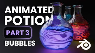 Create a Magical Potion in Blender | PT3. Bubbles with Geometey Nodes