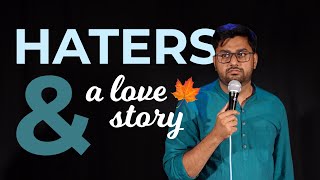 Haters and Love Story | Stand-Up Comedy | Chirayu Mistry