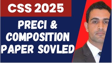 CSS 2025 Preci and Composition Paper Solved | The Mentor. PK