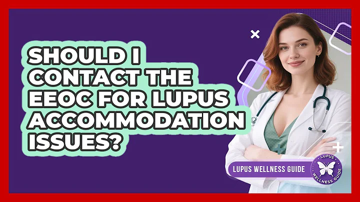 Should I Contact The EEOC For Lupus Accommodation Issues? - Lupus Wellness Guide