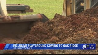 Inclusive playground coming to Oak Ridge