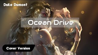 Duke Dumont - Ocean Drive (Murdbrain & theajsound Cover) | Magic Release | 2024 New Song Resimi