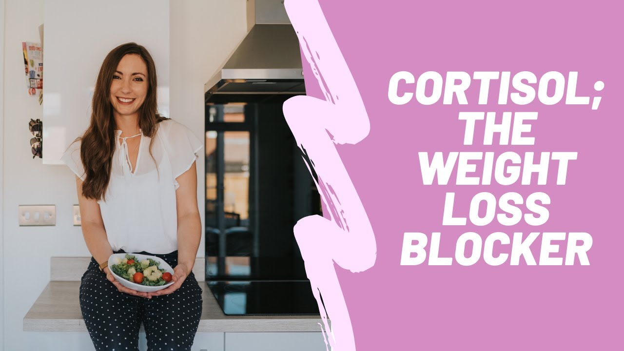 Cortisol; the weightloss blocker and what to do about it! YouTube