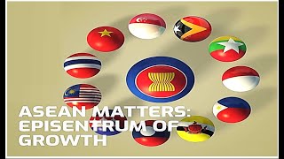 ASEAN SEBAGAI PUSAT PERTUMBUHAN