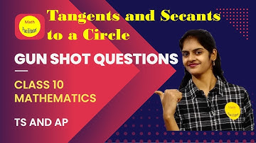 Most important questions | Gun shot questions-Tangents and Secants to a circle| Class 10 TS and AP