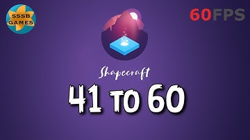 Shapecraft: Level 41 To 60 , iOS/Android Walkthrough