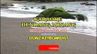 KARAOKE DENDANG MINANG mak eper @donzkeyboardistofficial