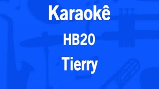 Karaokê HB20 - Tierry