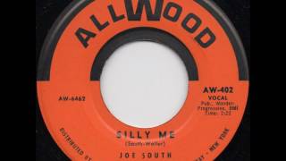 Joe South - Silly Me
