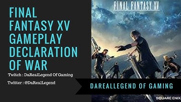 Final Fantasy XV - Chapter 2 - Declaration Of War - Gameplay & Boss Battle Vs Loqi  - Xbox One -