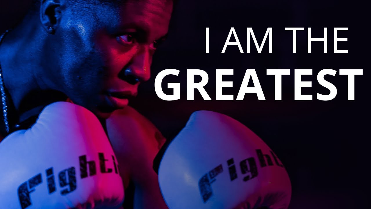I AM THE GREATEST-Motivational speech - YouTube