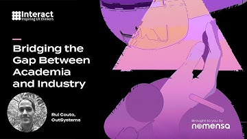 Bridging the Gap Between Academia and Industry | Rui Couto, OutSystems