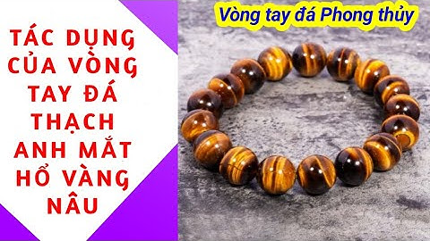 Ý NGHĨA CÔNG DỤNG THẦN KỲ CỦA VÒNG TAY ĐÁ THẠCH ANH MẮT HỔ VÀNG NÂU - VÒNG PHONG THỦY MỆNH THỔ KIM