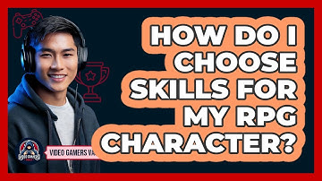 How Do I Choose Skills For My RPG Character?
