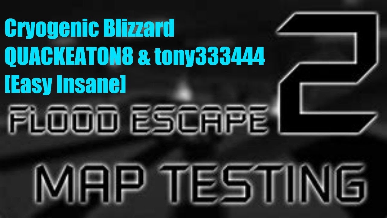 Video Fe2 Cryogenic Blizzard Easy Insane Roblox Flood - roblox flood escape 2 test map dark sci desert insane youtube