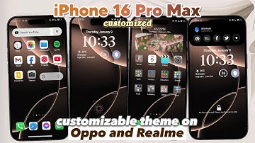 iPhone 16 Pro Max Theme Style (Customizable) on Oppo and Realme 2025