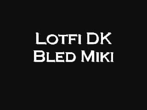 Lotfi DK Bled Miki Algerian Rap