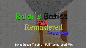 Schoolhouse Trouble (Full Remastered Mix) - Baldi