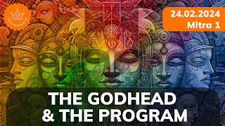 PREVIEW: The Godhead &amp; The Program - 24.02.2024 Mitra 1