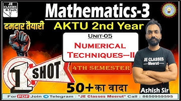 🔥05 Engineering Mathematics -3 One Shot Video || B.Tech 3rd Semester || UNIT- 05 | JE CLASSES B.Tech