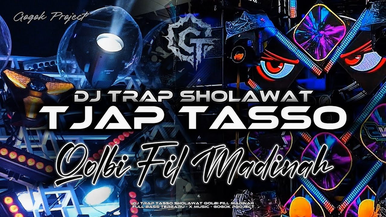 DJ SHOLAWAT QOLBI FIL MADINAH‼️TJAP TASSO FULL BASS - X MUSIC - GOGOK PROJECT